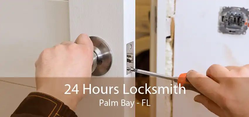 24 Hours Locksmith Palm Bay - FL