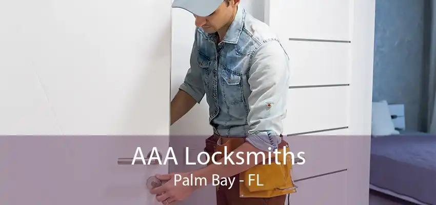 AAA Locksmiths Palm Bay - FL