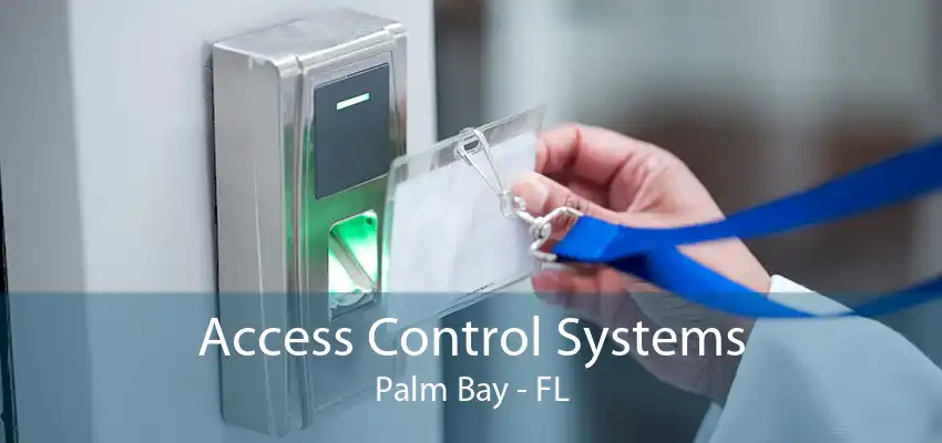 Access Control Systems Palm Bay - FL