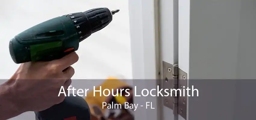 After Hours Locksmith Palm Bay - FL