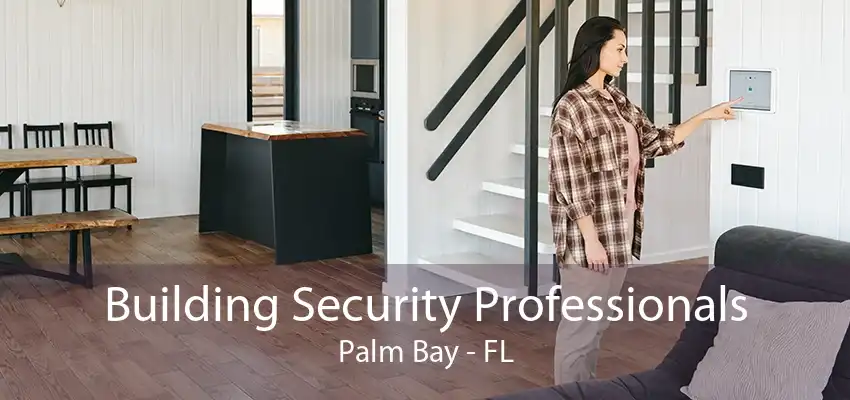 Building Security Professionals Palm Bay - FL