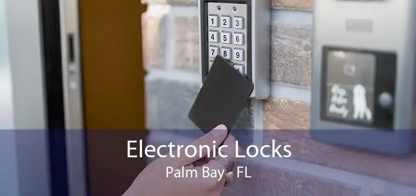 Electronic Locks Palm Bay - FL