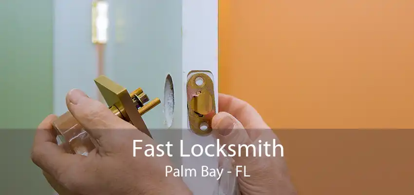 Fast Locksmith Palm Bay - FL