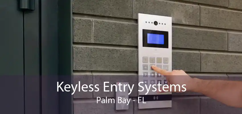 Keyless Entry Systems Palm Bay - FL