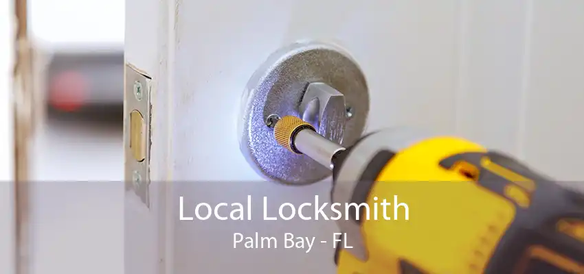 Local Locksmith Palm Bay - FL