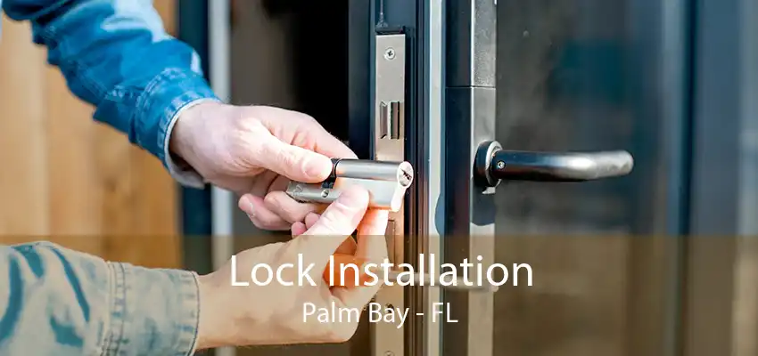 Lock Installation Palm Bay - FL