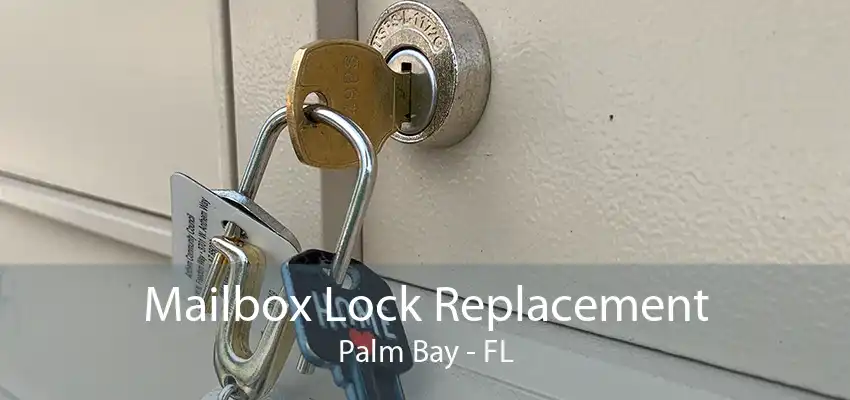 Mailbox Lock Replacement Palm Bay - FL