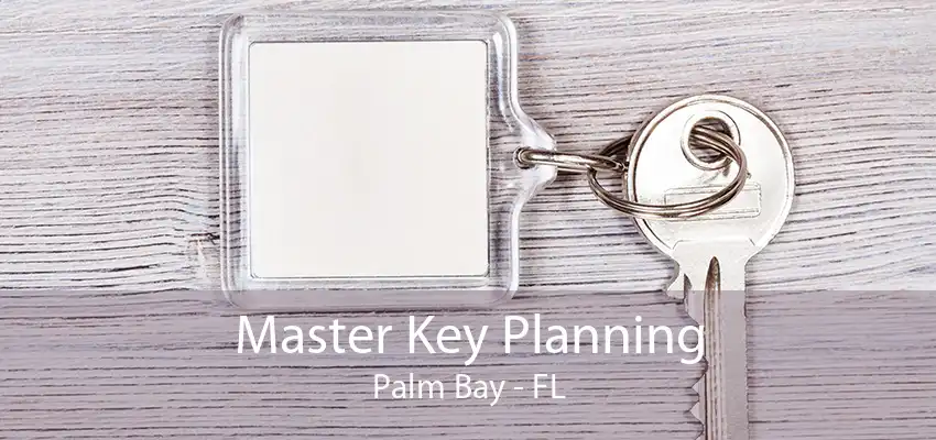 Master Key Planning Palm Bay - FL