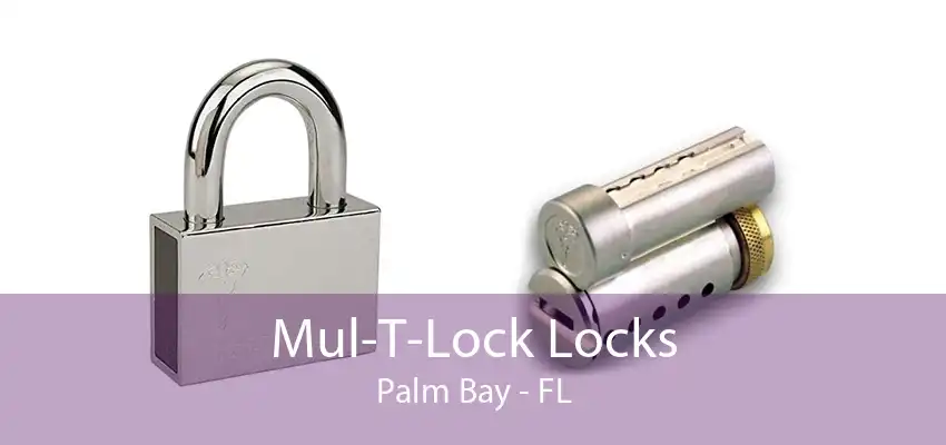 Mul-T-Lock Locks Palm Bay - FL