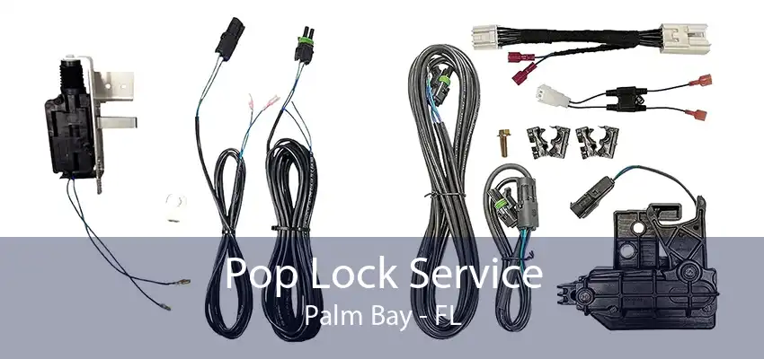 Pop Lock Service Palm Bay - FL