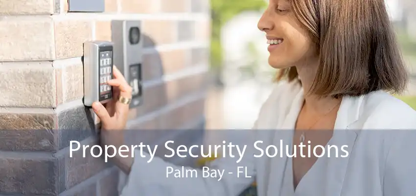 Property Security Solutions Palm Bay - FL