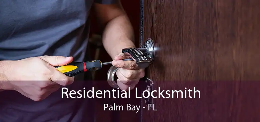 Residential Locksmith Palm Bay - FL