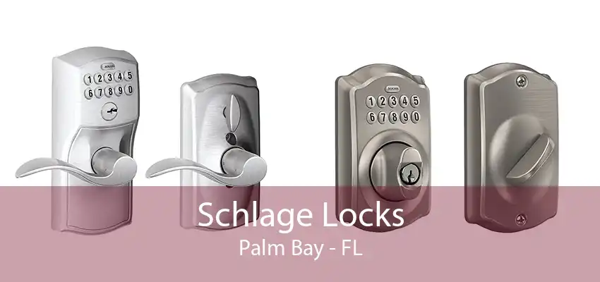 Schlage Locks Palm Bay - FL