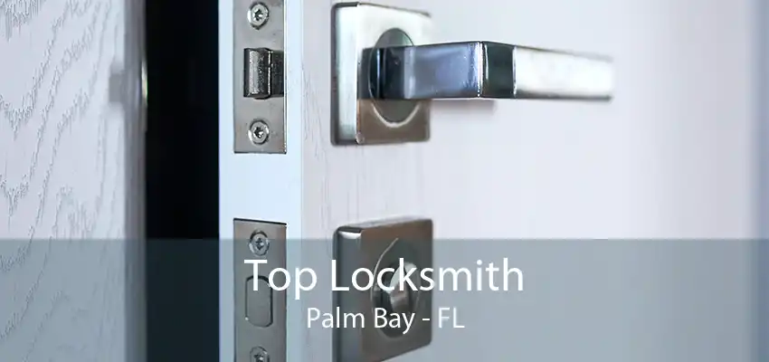 Top Locksmith Palm Bay - FL