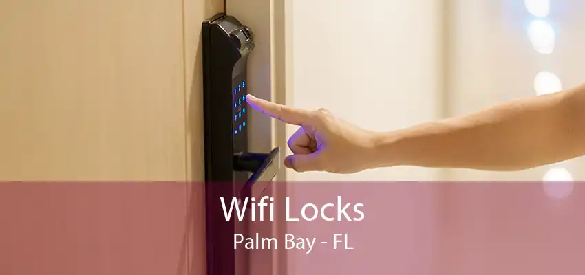 Wifi Locks Palm Bay - FL